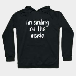 I'm Smiling On The Inside (Black) Hoodie